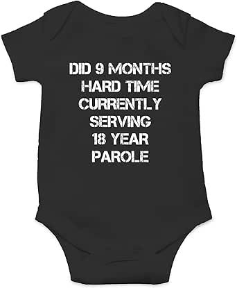 CBTWear Did 9 Months Hard Time, Serving 18 Years Parole Funny Cute Novelty Infant One-Piece Baby Bodysuit